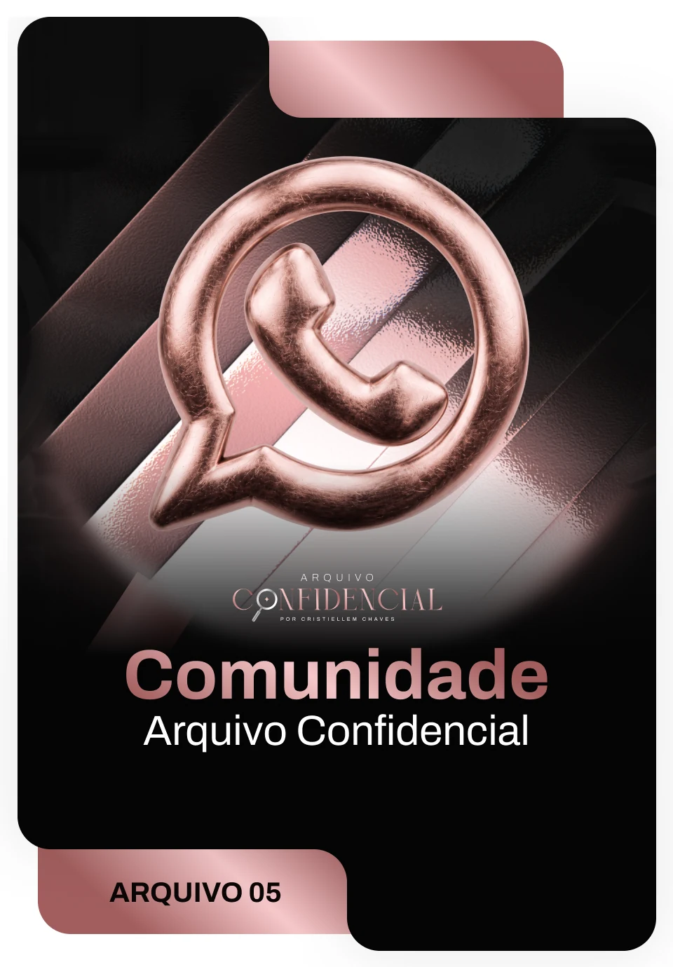 Arquivo 05 — Comunidade Arquivo Confidencial